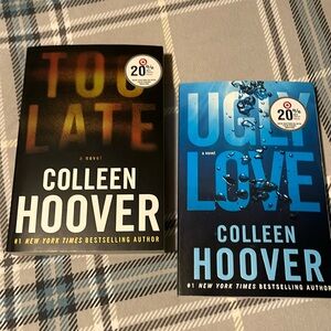 2 Books by author Colleen Hoover. “Too Late” and “Ugly Love”.